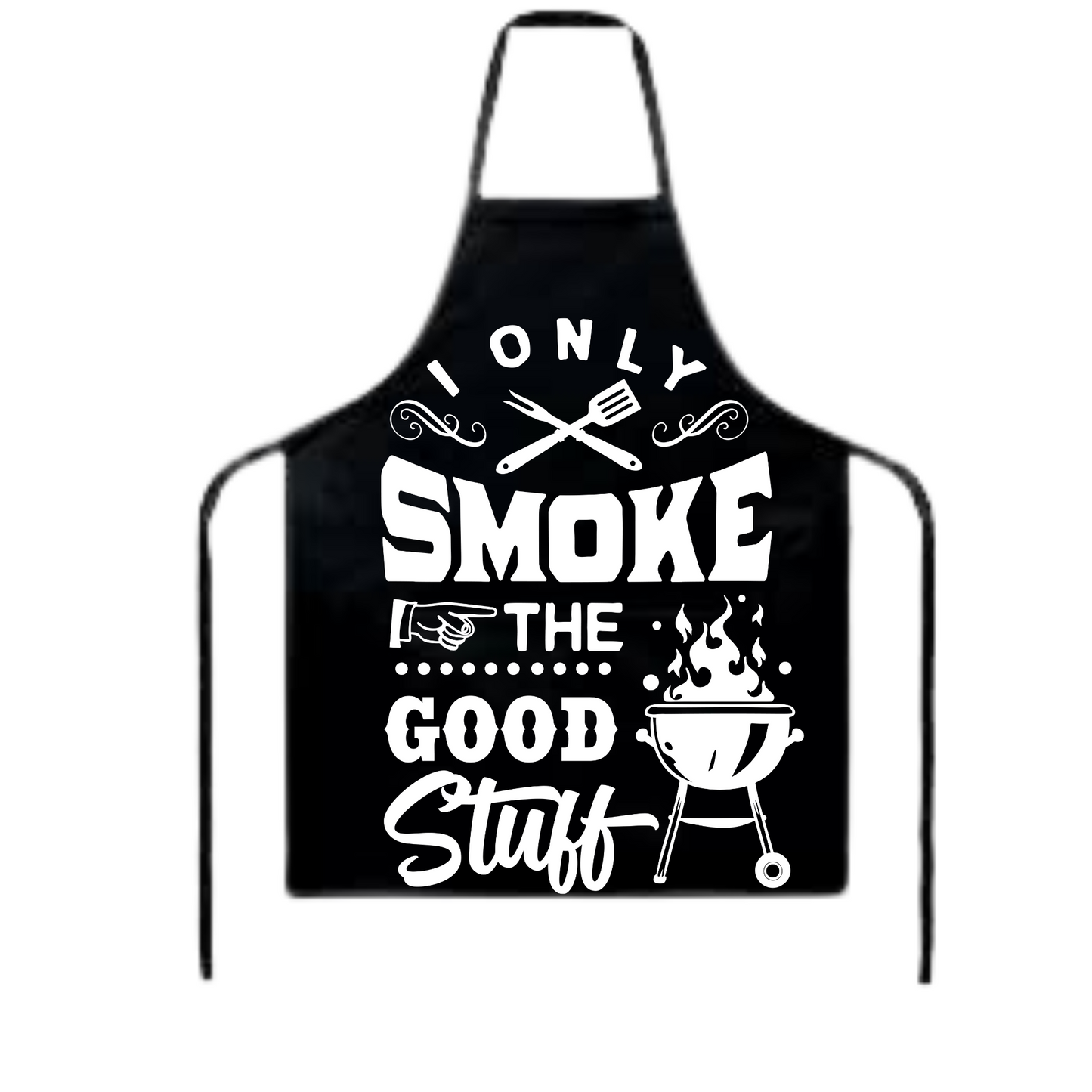 I only smoke good stuff