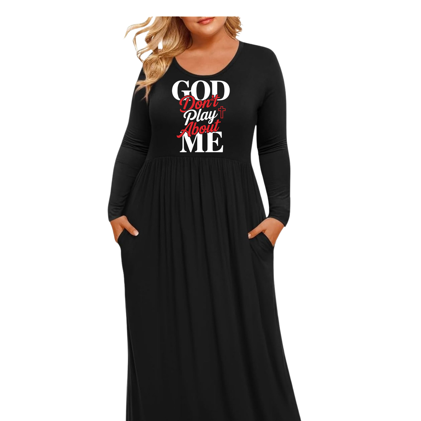 Dress ( God don't play about me)